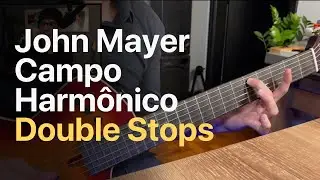 John Mayer, Campo harmônico e Double Stops