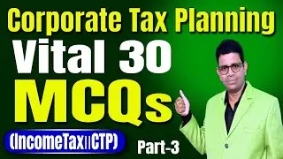 Vital  MCQs on Corporate Tax Planning  | PGT Commerce #ctp | UGC NET | For Semester Exams