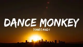 Tones and I - Dance Monkey (Lyrics)🎵