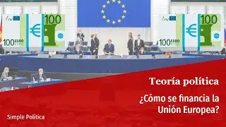 ¿Cómo se FINANCIA LA UNIÓN EUROPEA?
