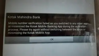 Kotak Bank App Verification Failed Problem |you switched to any other app or minimised
