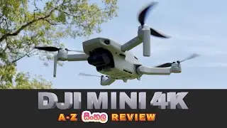 How to Fly Dji Mini 4K A-Z Sinhala Full Review | Testing video #djimini4k | Tutorial
