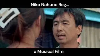 Niko Nahune Rog- a Musical Film l Bimala Khajum Limbu / Deo Krishna Linkha Yakkha / Adhunik Dewan