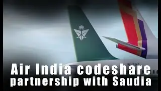 Air India codeshare partnership with Saudia   #airindia #saudi