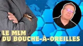 Le MLM, du bouche &agrave; oreilles ?