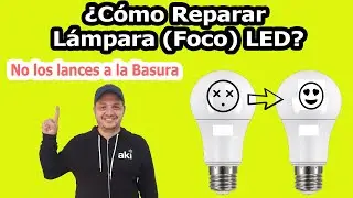 ✅ COMO REPARAR FOCO 💡  (LÁMPARA) LED - ⚙️ FACILITO [202X] 🟥