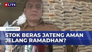 [FULL] Gubernur Jateng Ungkap Stok Beras Aman di Tengah Cuaca Ekstrem, Bulog Pantau Ketersediaan