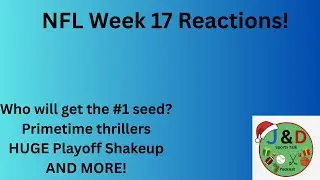 NFL WEEK 17 REACTIONS?
