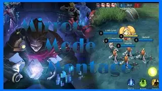 Mirror Mode Montage | Mobile Legends Bang Bang