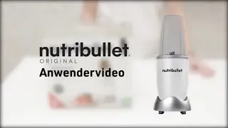 NutriBullet 600 Anwendervideo