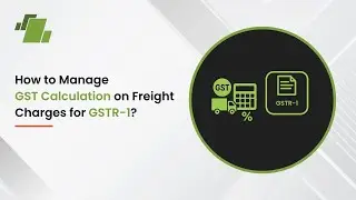 How to Manage GST Calculation on Freight Charges for GSTR-1 ?