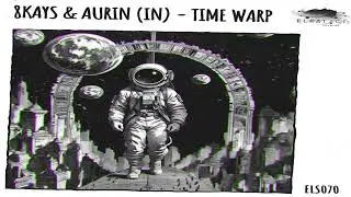 8Kays & AURIN - Time Warp (Original Mix)