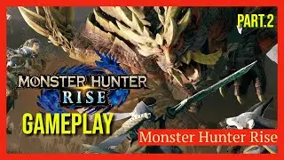 Monster Hunter Rise Gameplay HD (Part.2) CAPCOM TGS Nintendo Switch