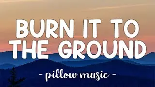 Burn It To The Ground - Nickelback (Lyrics) 🎵