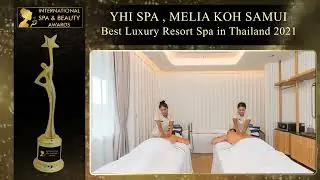 YHI SPA, MELIA KOH SAMUI - Best Luxury Resort Spa in Thailand 2021