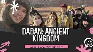 Dadan : An Ancient Saudi Kingdom | Al Ula Adventure pt. 2 | Saudi Arabia
