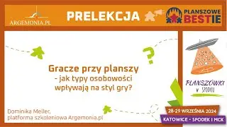Gracze przy planszy - jak typy osobowości wpływają na styl gry? - Argemonia.pl - PwS 2024 - 29.09.24
