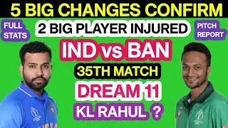 IND vs BAN Dream 11 Team Prediction | IND vs BAN Dream11 Analysis Playing11 Pitch Report 35th Match