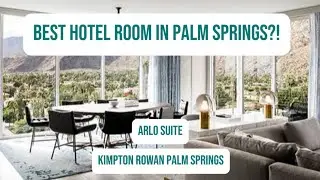 ARLO SUITE KIMPTON ROWAN PALM SPRINGS | PALM SPRINGS BEST HOTEL ROOM | PARADISE IN THE DESERT