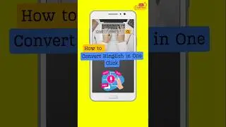 How to Convert Hinglish Paragraph to English, Hindi, and Other Languages in One Click | Easy Guide