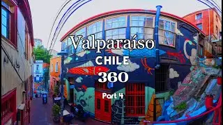 Vibrant Valpara&iacute;so, Chile 360/4K Part 4