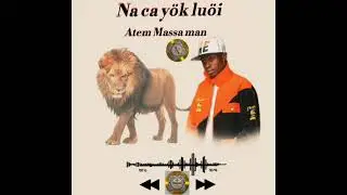 Atem Massa man new song 2025 + 20226 South Sudanese talent artist ✊🏾