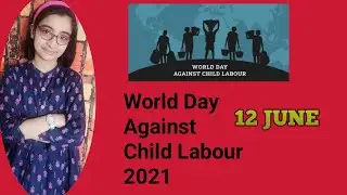 World Day Against Child Labour 2021Speech onWorld Day Against Child Labour 2021Theme|S2CornerSide