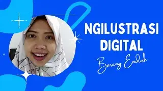 Tutorial ilustrasi digital bareng Endah