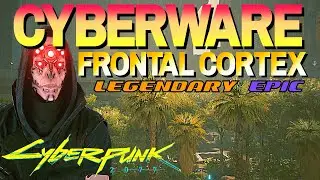 Cyberpunk - All Legendary/Epic Cyberware Frontal Cortex Systems - Ripperdoc Guide