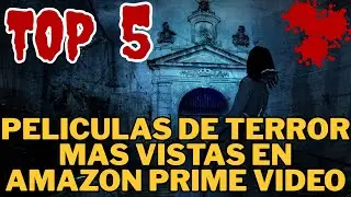 TOP 5 PELICULAS DE TERROR EN AMAZON PRIME VIDEO