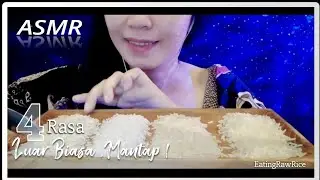 ASMR Makan Beras  || 4 Rasa beras yang super enak|| rawriceeating