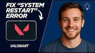 How To Fix VALORANT &ldquo;System Restart Required&rsquo;&rsquo; Error