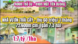 Số 1641✅ NGUỒN ĐẸP 410m mặt tiền + 400mTC + NHÀ VƯỜN TRÁI CÂY + sãn NGUỒN THU 60 triệu/1th