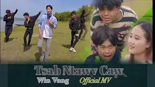 Win Vang - TSAB NTAWV CAW - Nkauj Tawm Tshiab 2021 (Officail MV)