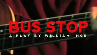 BUS STOP: A Play by William Inge