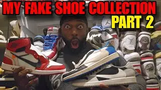 Part 2!! I Got The Best Fake Sneaker Collection On Youtube