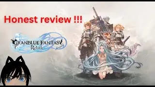 Granblue Fantasy: Relink 100% Honest Biased Review
