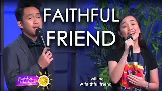 Faithful Friend | Kyrie Pepania & Sylan Bacatan (Cover)