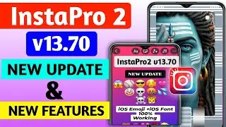 Insta Pro2 v13.70 New Update Features | InstaPro2 v13.70 iPhone Emojis | InstaPro DM Not Open Sloved