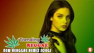Hot 40 Reggae Music 2020 - New Reggae Remix Songs 2020 - Reggae Pop New Songs 2020