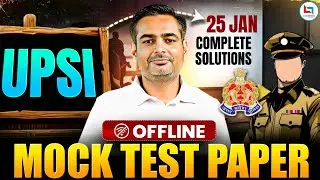 UPSI Exam 2026: 25 January Offline Mock Test Paper | UPSI Offline Mock Test Complete Solution 🔥