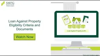 Loan Against Property: Required Documents & Eligibility Explained | SMFG India Credit