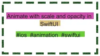Animate with scale and opacity in SwiftUI