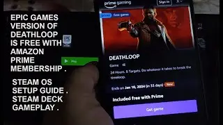 Deathloop FREE for Amazon Prime Users | Steam Deck Gameplay Steam OS v3.5.7 Epic Games | Setup Guide
