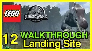 LEGO Jurassic World Walkthrough Gameplay Part 12 - Landing Site (No Commentary)