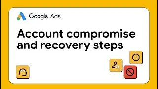 How to recover a compromised Google Ads account