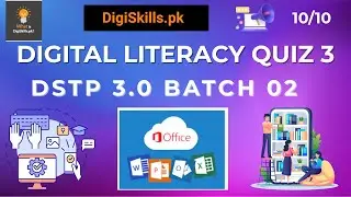 Digital Literacy Quiz 3 | DSTP 3.0 Batch 2 | DigiSkills Digital Literacy Quiz 3