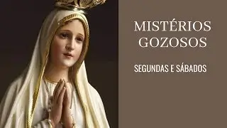 TER&Ccedil;O DE SEGUNDAS E S&Aacute;BADOS - MIST&Eacute;RIOS GOZOSOS - REZE COM A IGREJA CAT&Oacute;LICA
