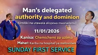 SUNDAY FIRST SERVICE: MAN'S DELEGATED AUTHORITY AND DOMINION (Umiliki na Utawala Aliopewa Mwanadamu)