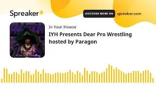 IYH Presents Dear Pro Wrestling hosted by Paragon
